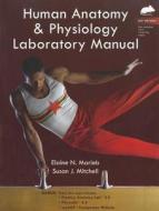 Human Anatomy & Physiology Laboratory Manual, Rat Version di Elaine N. Marieb, Susan J. Mitchell edito da Pearson Education (US)