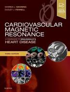 Cardiovascular Magnetic Resonance di Warren J. Manning, Dudley J. Pennell edito da Elsevier LTD, Oxford