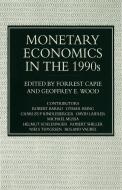 Monetary Economics in the 1990s: The Henry Thornton Lectures, Numbers 9-17 di Forrest Capie edito da SPRINGER NATURE