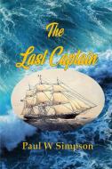 The Last Captain di Paul W. Simpson edito da LULU PR