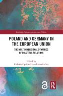 Poland And Germany In The European Union edito da Taylor & Francis Ltd
