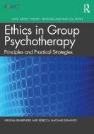 Ethics In Group Psychotherapy di Virginia Brabender, Rebecca MacNair-Semands edito da Taylor & Francis Ltd