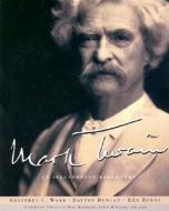 Mark Twain di Geoffrey C. Ward, Ken Burns, Dayton Duncan edito da Knopf Publishing Group