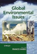 Global Environmental Issues di Frances Harris, McHenry Harris edito da WILEY