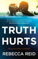 Truth Hurts di Rebecca Reid edito da Transworld Publishers Ltd