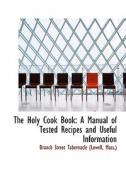 The Holy Cook Book di Street Tabernacle edito da Bibliolife