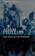 The Beast In The Nursery di Adam Phillips edito da Faber And Faber