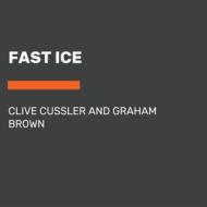 Fast Ice di Clive Cussler, Graham Brown edito da RANDOM HOUSE LARGE PRINT
