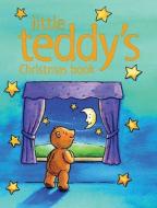 Little Teddy's Christmas Book di Sophie Piper edito da Lion Publishing Plc