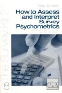 How to Assess and Interpret Survey Psychometrics di Mark S. Litwin edito da SAGE PUBN