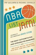 NBA List Jam!: The Most Authoritative and Opinionated Rankings di Pat Williams, Michael Connelly edito da RUNNING PR BOOK PUBL