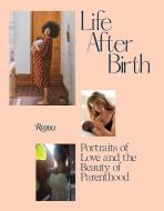 Life After Birth di Joanna Griffiths edito da Rizzoli International Publications