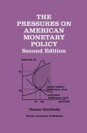 The Pressures on American Monetary Policy di Thomas Havrilesky edito da Springer Netherlands