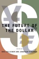 The Future of the Dollar edito da Cornell University Press