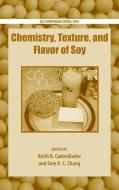 Chemistry, Texture, and Flavor of Soy di Keith Cadwallader edito da AMER CHEMICAL SOC