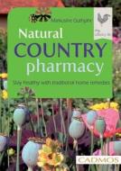 Natural Country Pharmacy di Markusine Guthjahr edito da Cadmos Publishing Limited