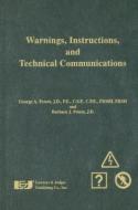 Warnings, Instructions, and Technical Communications di George A. Peters, Barbara J. Peters edito da LAWYERS & JUDGES PUB