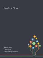 Castells In Africa di Johan Muller, Nico Cloete, Francois Van Schalkwyk edito da Saint Philip Street Press