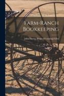 Farm-ranch Bookkeeping di John Henry [From Old Catalog] Giles edito da LEGARE STREET PR