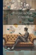 Psychologie, Volume 1... di Antonio Rosmini edito da LEGARE STREET PR