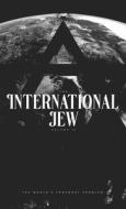 The International Jew by Henry Ford - Volume 4 di Henry Ford edito da RITTENHOUSE BOOK DISTRIBUTORS