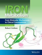 Iron Metabolism di Robert Crichton edito da Wiley-Blackwell