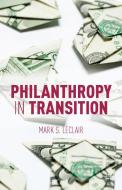 Philanthropy in Transition di Mark S. LeClair edito da Palgrave Macmillan