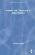 Realism And Complexity In Social Sc di WILLIAMS edito da Taylor & Francis