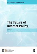 The Future of Internet Policy edito da Taylor & Francis Ltd
