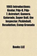 1965 Introductions: Kevlar, Pdp-8, Pdp-7 di Books Llc edito da Books LLC, Wiki Series