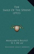 The Smile of the Sphinx (1911) the Smile of the Sphinx (1911) di Marguerite Bouvet edito da Kessinger Publishing