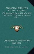 Animadversionvm Ad Iac. Velleri Grammaticam Graecam: Speciminis Terth Pars Posterior (1801) edito da Kessinger Publishing