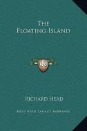The Floating Island di Richard Head edito da Kessinger Publishing
