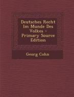 Deutsches Recht Im Munde Des Volkes di Georg Cohn edito da Nabu Press