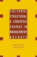 Cultural, Structural and Strategic Change in Management Buyouts di Dean F. Berry, Sebastian Green edito da Palgrave Macmillan