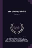 The Quarterly Review; Volume 191 di John Gibson Lockhart, George Walter Prothero, John Taylor Coleridge edito da CHIZINE PUBN