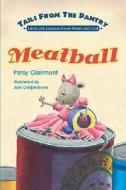 Tails from the Pantry: Meatball di Patsy Clairmont, Thomas Nelson Publishers edito da Thomas Nelson Publishers