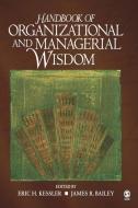 Handbook of Organizational and Managerial Wisdom di Eric H. Kessler, James Bailey edito da SAGE PUBN