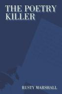 The Poetry Killer di Rusty Marshall edito da PUBLISHAMERICA