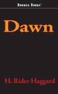 Dawn di H. Rider Haggard edito da BOOMER BOOKS