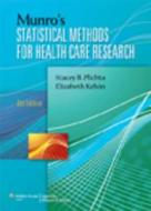 Munro\'s Statistical Methods For Health Care Research di Stacey Beth Plichta, Elizabeth Kelvin edito da Lippincott Williams And Wilkins