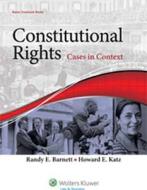 Constitutional Rights: Cases in Context di Randy E. Barnett, Howard E. Katz edito da ASPEN PUBL
