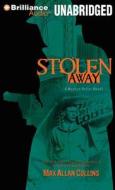 Stolen Away di Max Allan Collins edito da Brilliance Audio