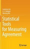 Statistical Tools for Measuring Agreement di A. S. Hedayat, Lawrence Lin, Wenting Wu edito da Springer New York