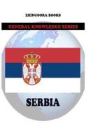 Serbia di Zhingoora Books edito da Createspace