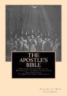 The Apostle's Bible: Volume 2: The New Testament di Derek a. Shaver edito da Createspace