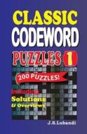 Classic Codeword Puzzles di J. S. Lubandi edito da Createspace