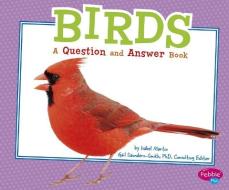 Birds: A Question and Answer Book di Isabel Martin edito da CAPSTONE PR