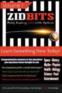 Zidbits: Learn Something New Today! Volume 1 di Z. B. Charles edito da Createspace