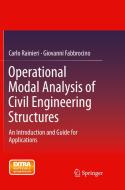 Operational Modal Analysis of Civil Engineering Structures: An Introduction and Guide for Applications di Carlo Rainieri, Giovanni Fabbrocino edito da SPRINGER NATURE
